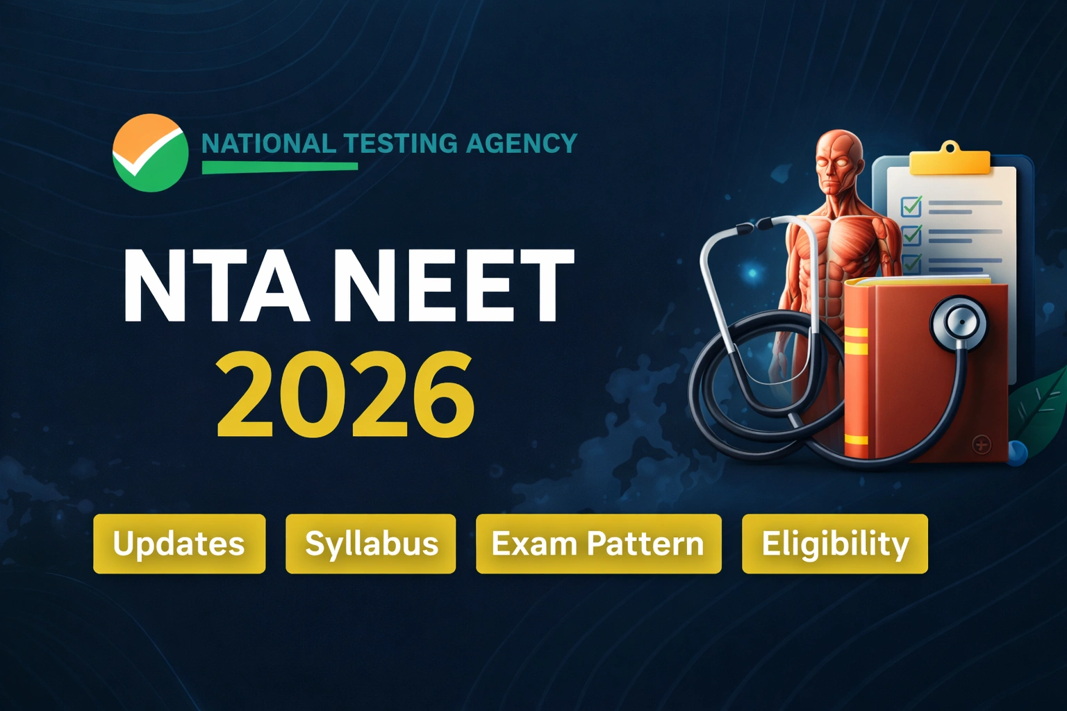 NTA NEET 2026: Latest Updates, Eligibility, Syllabus, Exam Pattern, and Complete Guide