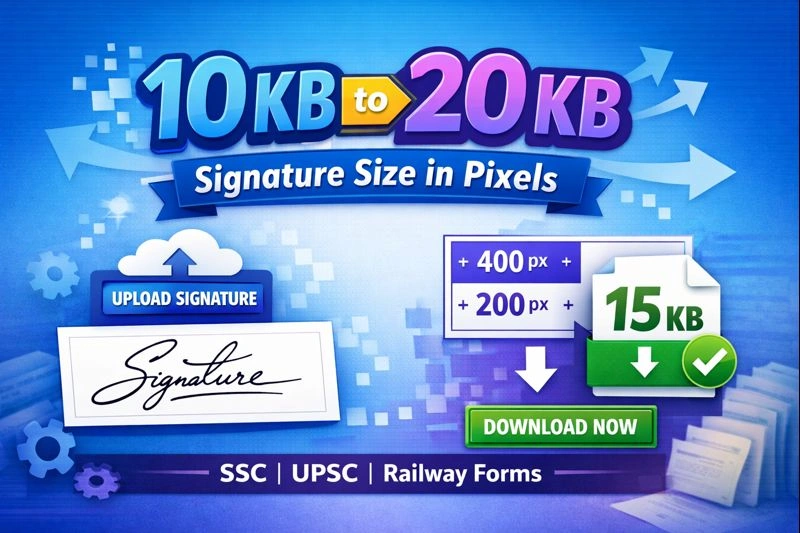 10 KB to 20 KB Signature Size in Pixels | Online Signature Resizer Tool
